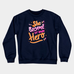 Her Own Hero Crewneck Sweatshirt